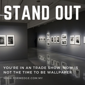stand out in the crowd during an exhibition